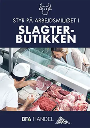 Styr på arbejdsmiljøet i slagterbutikken