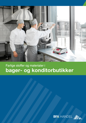 Informationsfolder: Farlige stoffer og materialer i bager-og konditorbutikker